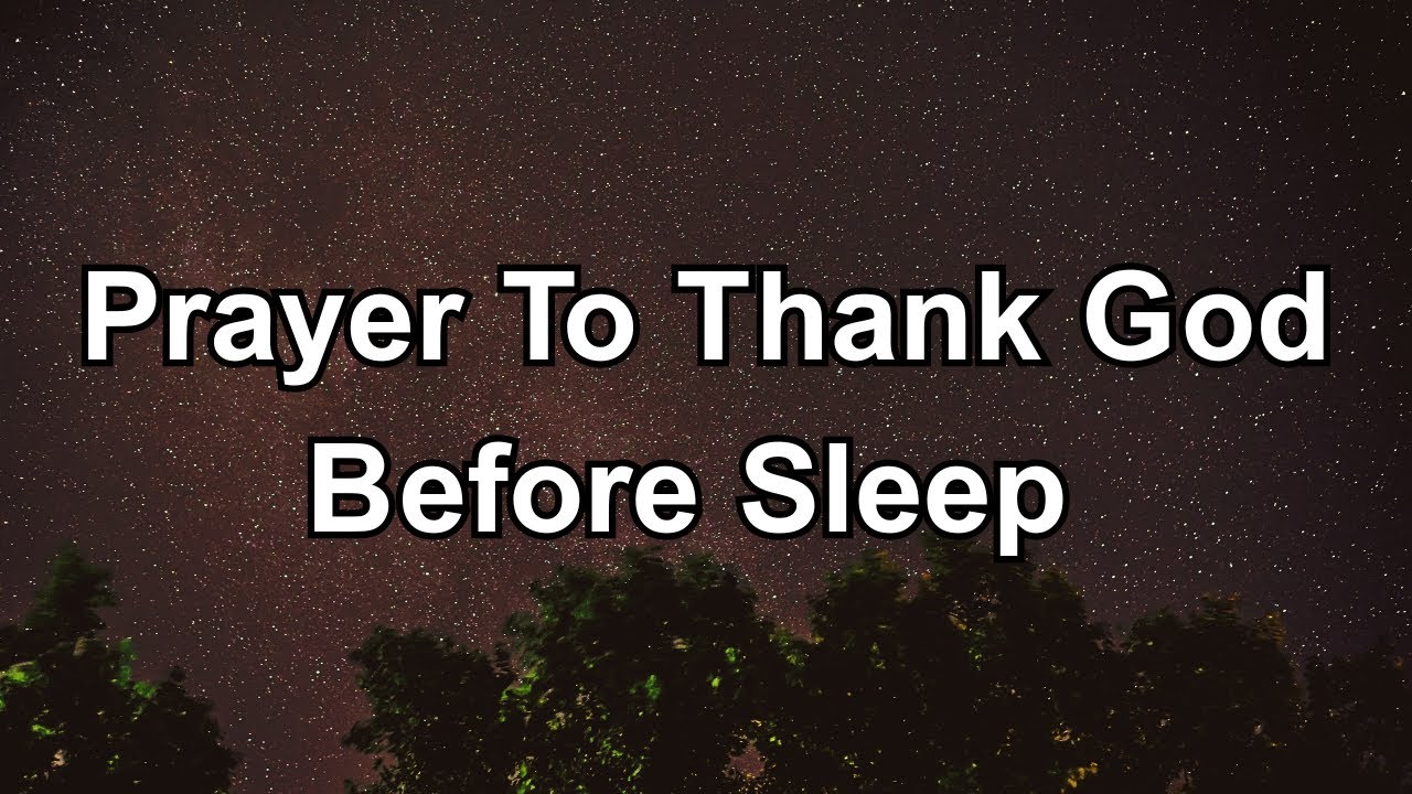 Before You Sleep Tonight, Thank God | A Powerful Peace-Filled Night Prayer