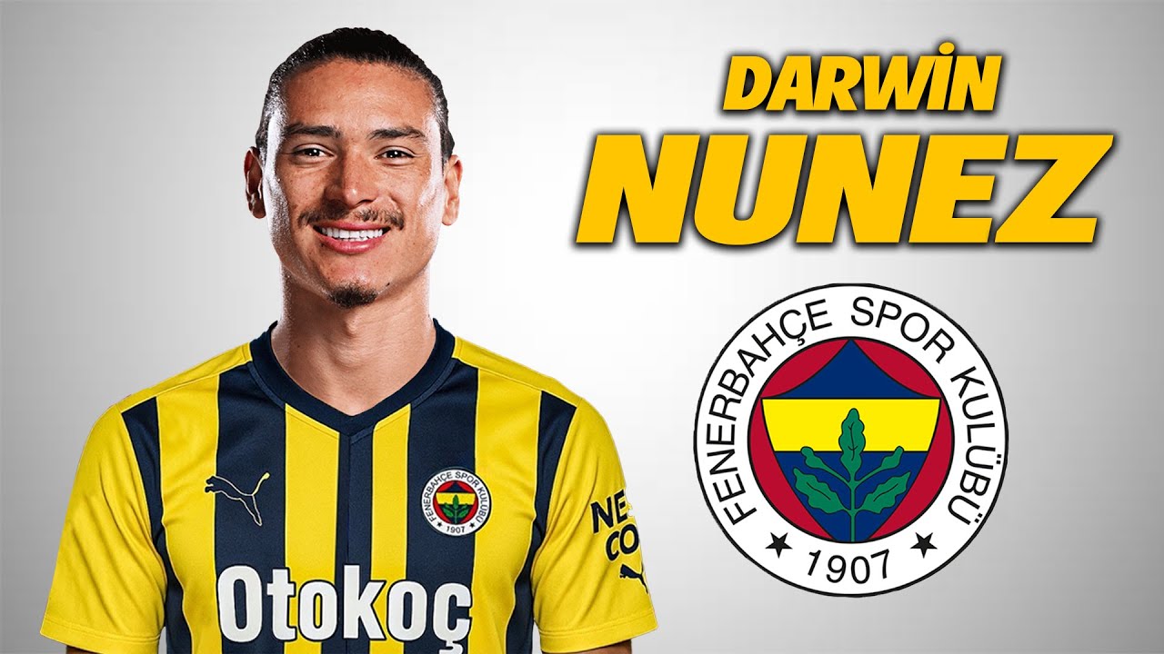 Darwin Nunez ● Welcome to Fenerbah&ccedil;e 🟡🔵 2026 🇺🇾 Amazing Skills & Goals HD