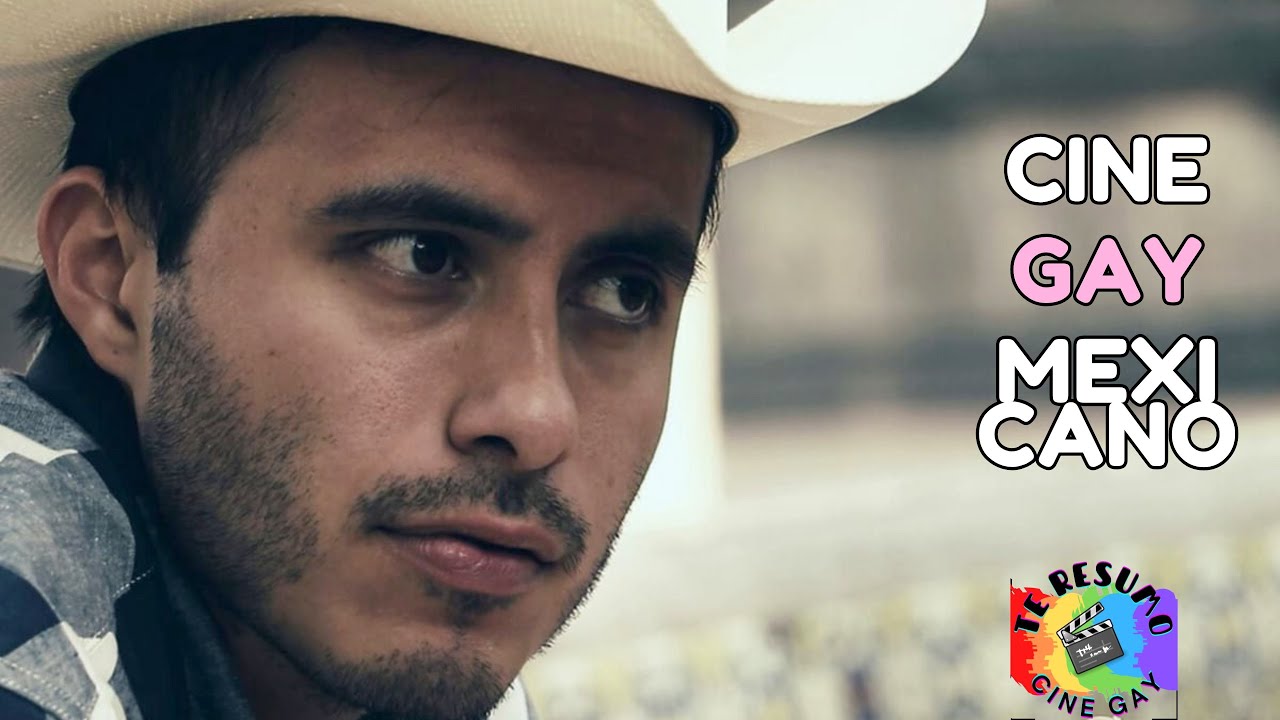 Películas Gay Mexicanas Que Nadie Conoce 🌈🇲🇽