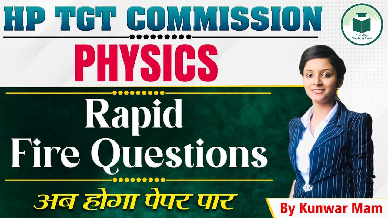 HP TGT Commission | Rapid Fire Questions | Physics | CivilsTap Teaching Exams