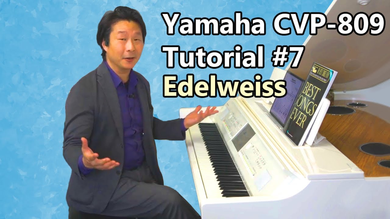 Yamaha CVP 809 Tutorial #7: Edelweiss