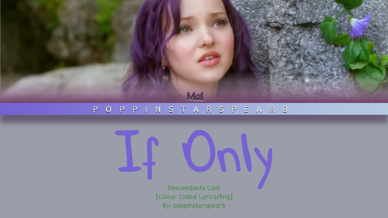 If Only - Descendants Cast [Color Coded/Eng]