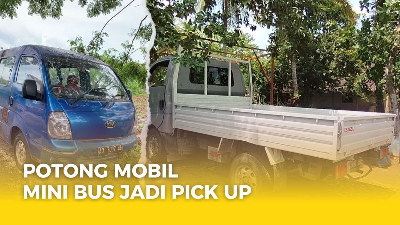 Potong mini bus jadi pick up KIA Travelo menjadi KIA Big Up