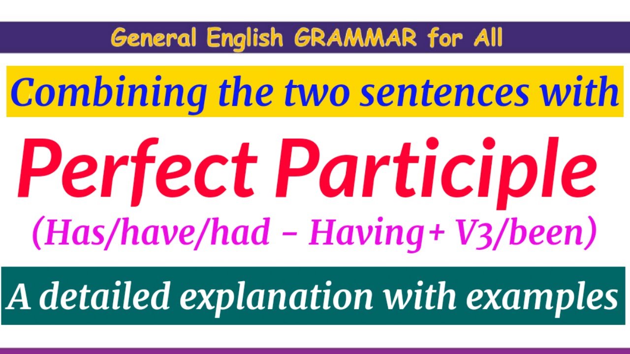 Combining the Sentences with || Perfect Participle || Having + V3/been || Sreenu's EduSite ||