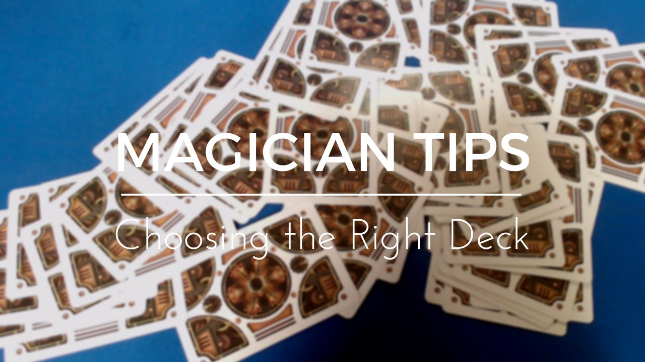 Magician Tips | Choosing the Right Deck