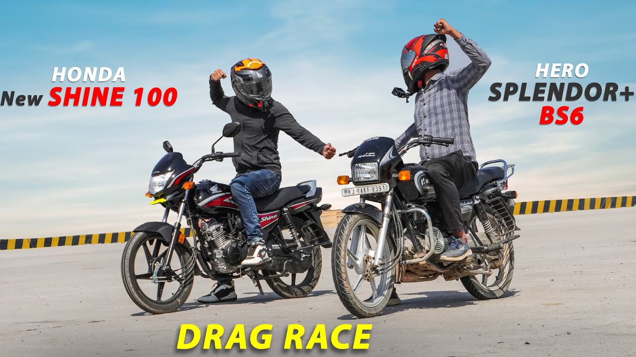 New Honda Shine 100 vs Splendor Plus BS6 : Drag Race|| Top End Race | Asli Battle toh ye hai