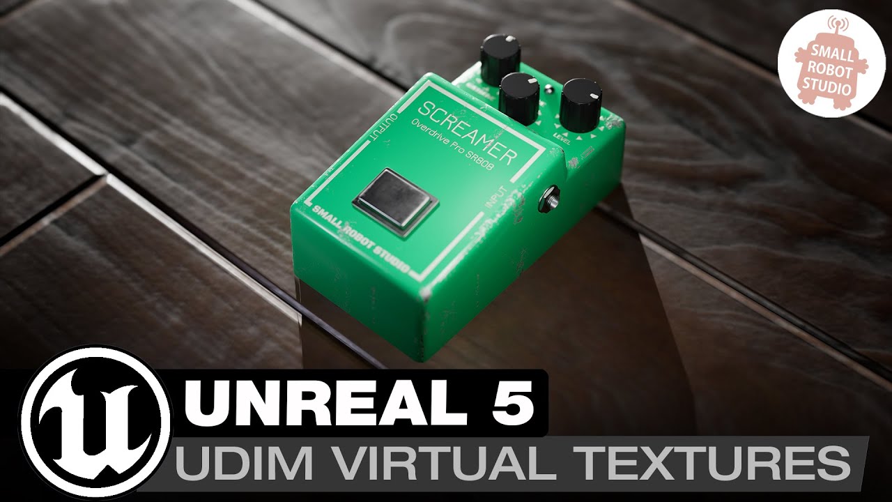 Unreal Engine 5 | UDIM-файлы с Substance: руководство [Виртуальные текстуры]