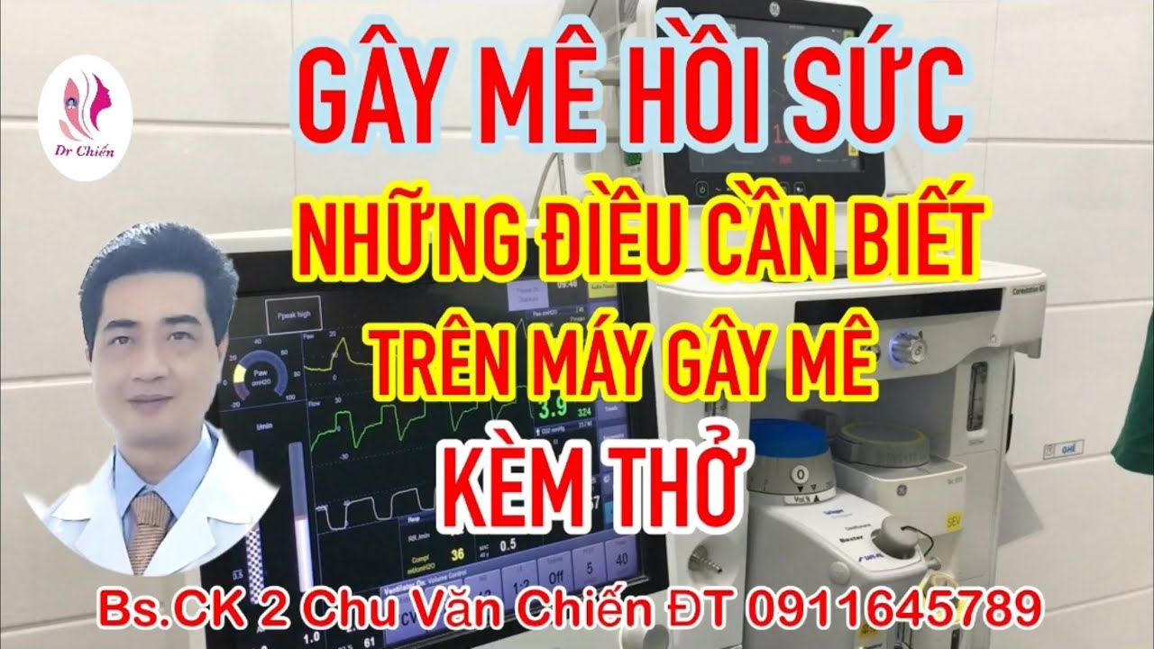 Hướng dẫn theo dõi các thông số trên máy gây mê | Dr Chiến PT-THTM