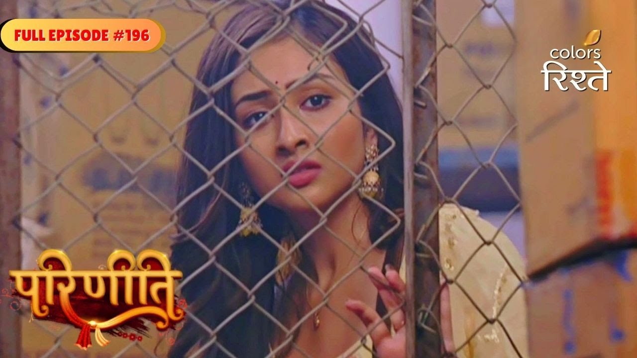 parineeti | Pari Fights Goons | Full Ep - 196 | Colors Rishtey