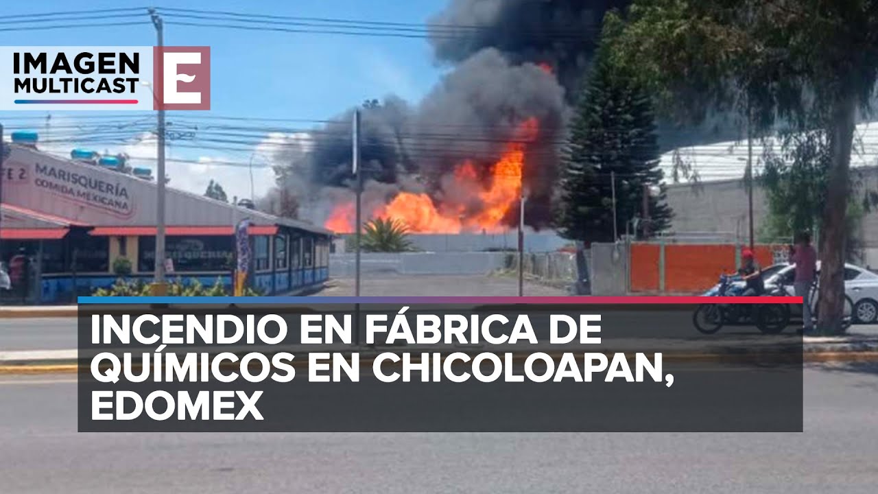 Incendio en f&aacute;brica de qu&iacute;micos en Chicoloapan, Edomex