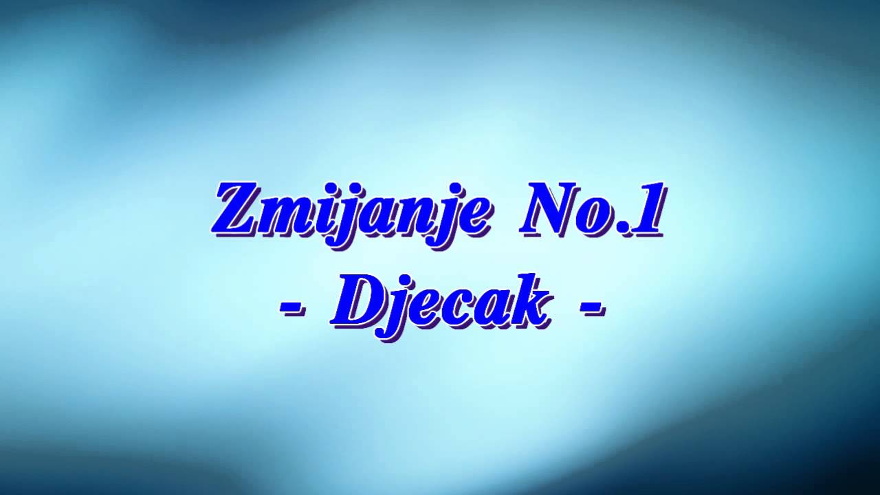 Zmijanje No.1 - Dječak - (Official Audio 2013)
