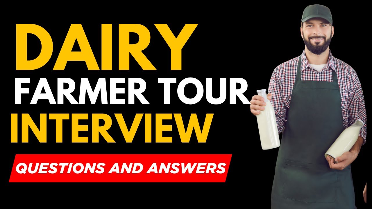 Top 20 Dairy Farmer Tour Interview and Answers for 2026