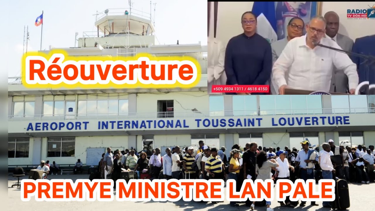 AEROPORT TOUSSAINT LOUVERTURE ap OUVRI TANDE SA PREMYE MINISTRE LAN DI 