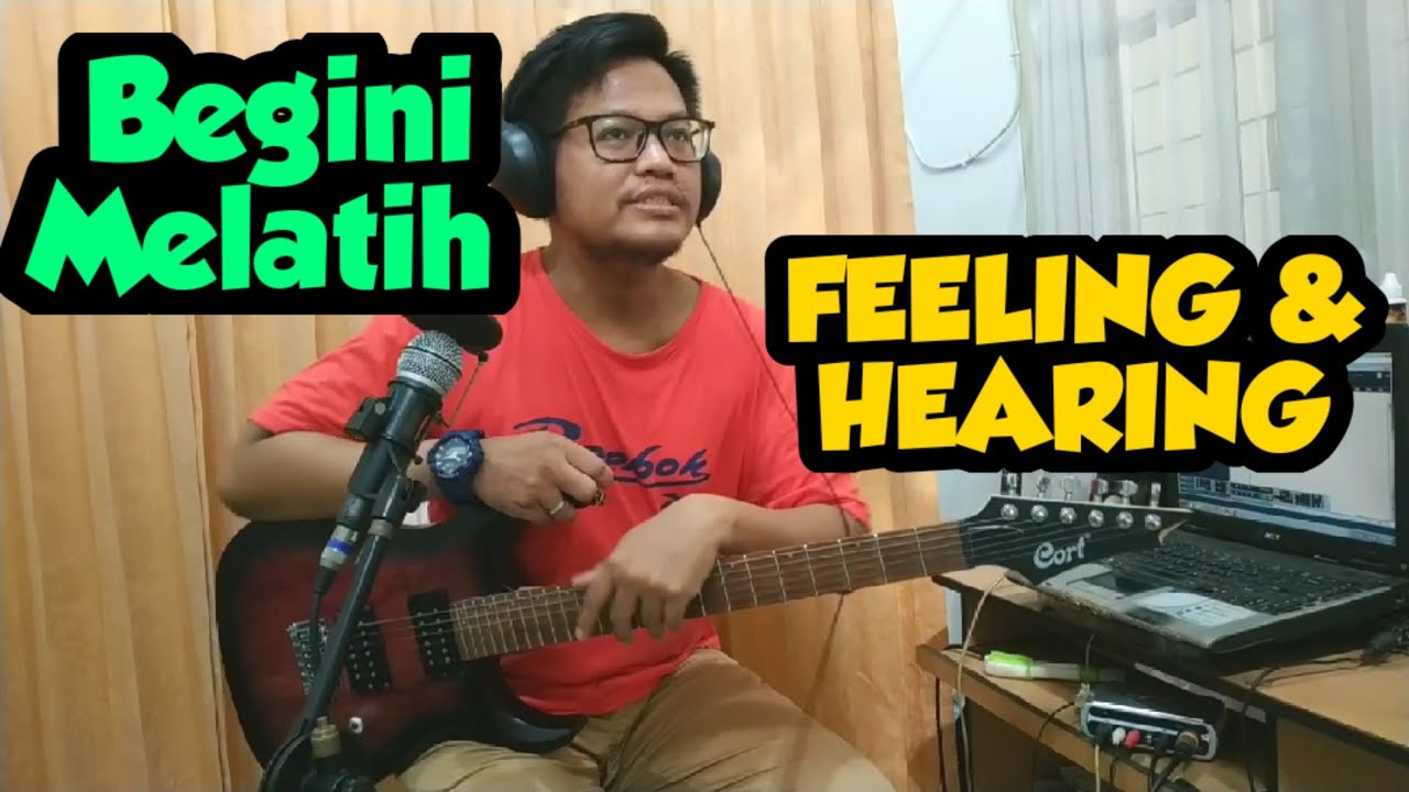 CARA MELATIH HEARING & FEELING | Harry Veego #Tips #Sharing