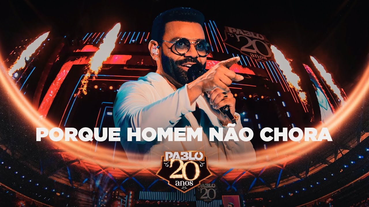 Pablo - Porque Homem não chora ( Pablo 20 Anos)