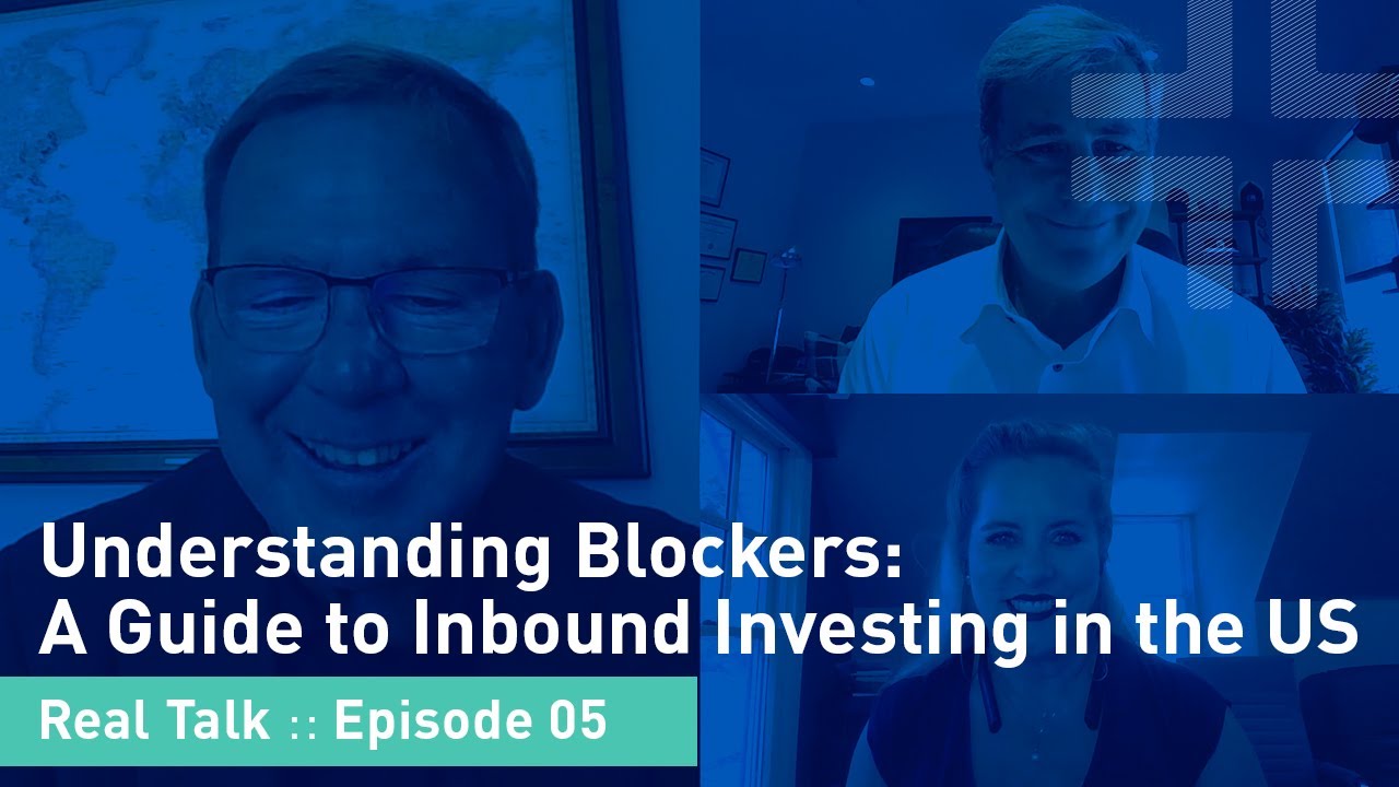 REAL Talk Episode 5: Understanding Blockers - A Guide to Inbound Investing in the US
