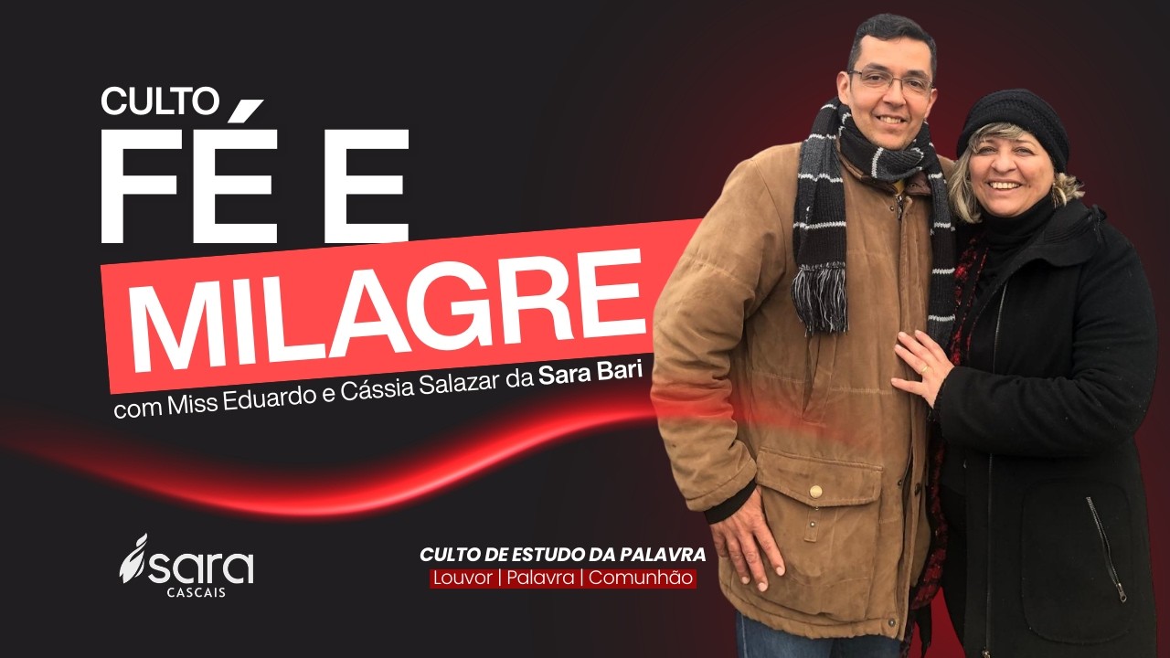 Culto de Fé e Milagre com Eduardo e Cássia Salazar (Bari) | #SaraCascais
