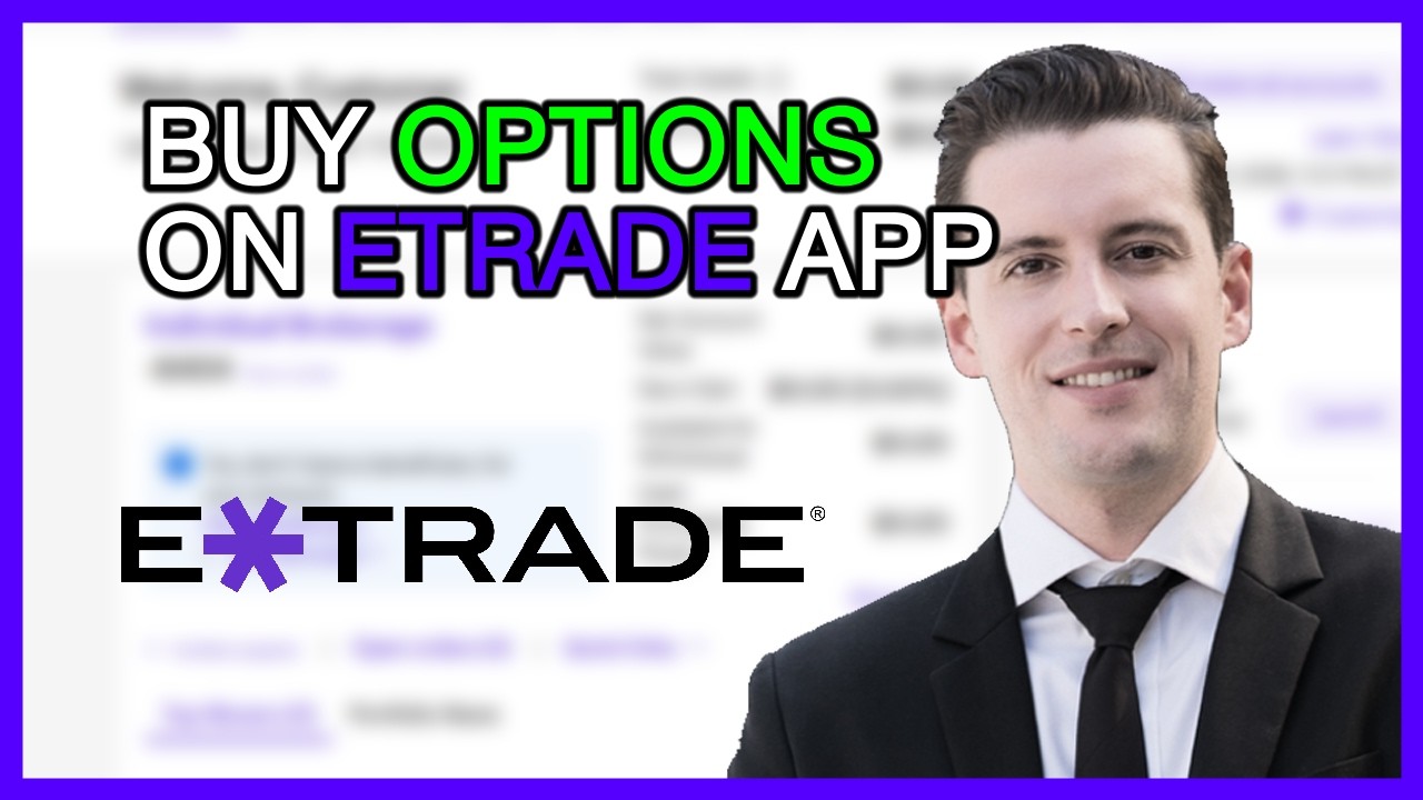 How to Buy Options on Etrade: A Step-by-Step Guide for Beginners