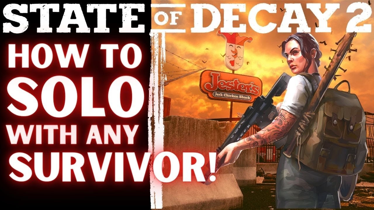 Как пройти State of Decay 2 в одиночку с любым выжившим [даже в смертельной зоне]