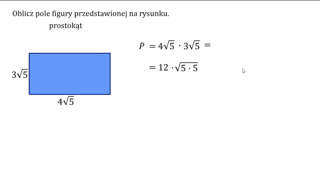 Oblicz pole prostokąta. Mnożenie pierwiastk&oacute;w kwadratowych.