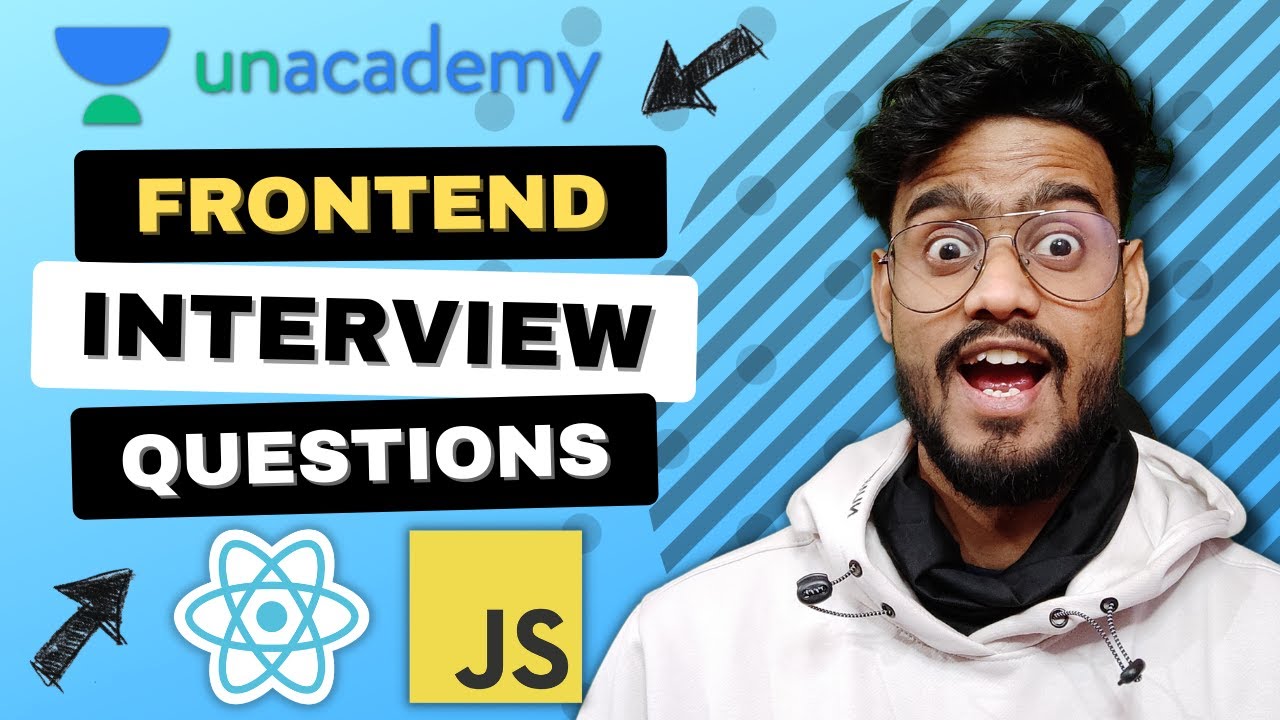 Опыт прохождения собеседования по фронтенду (Unacademy) - Вопросы для собеседования по JavaScript...