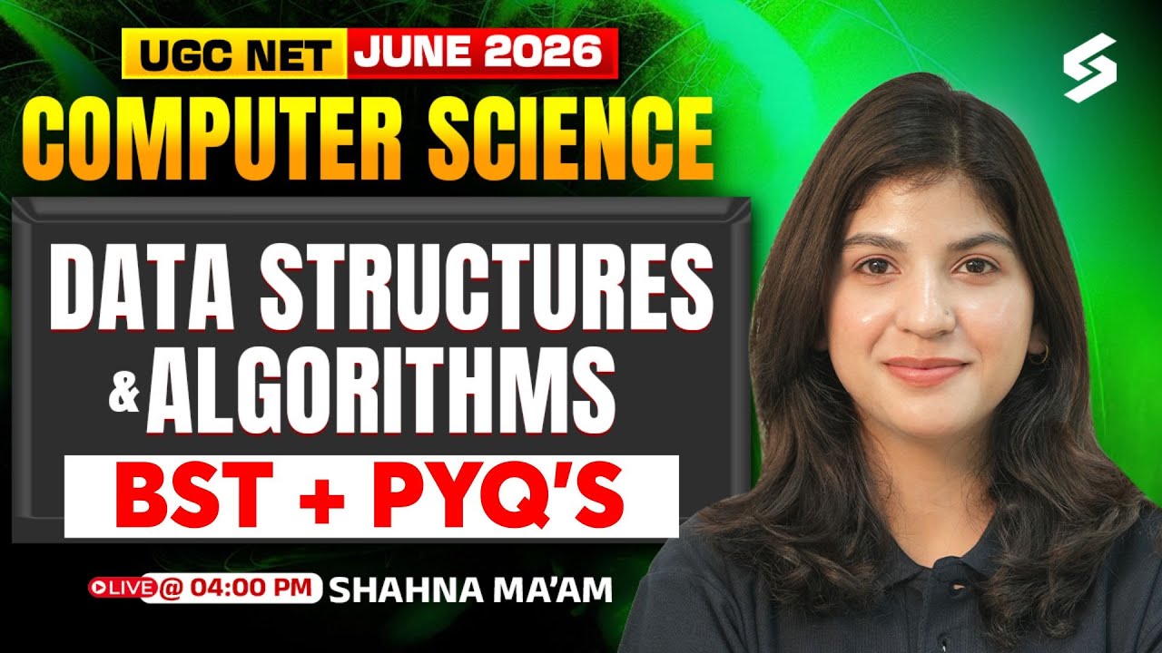 UGC NET June 2026 | UGC NET Computer Science Preparation | Data Structures & Algorithm By Shahna Mam