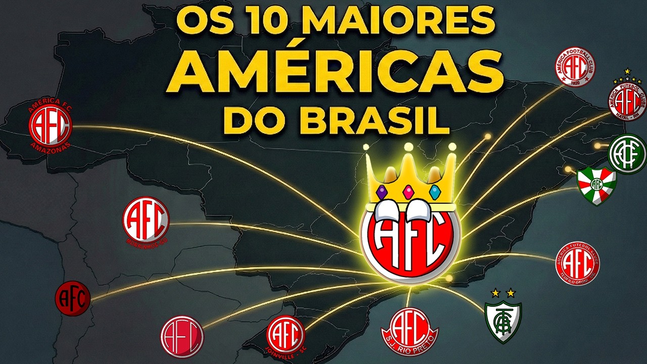 OS 10 maiores américas do Brasil