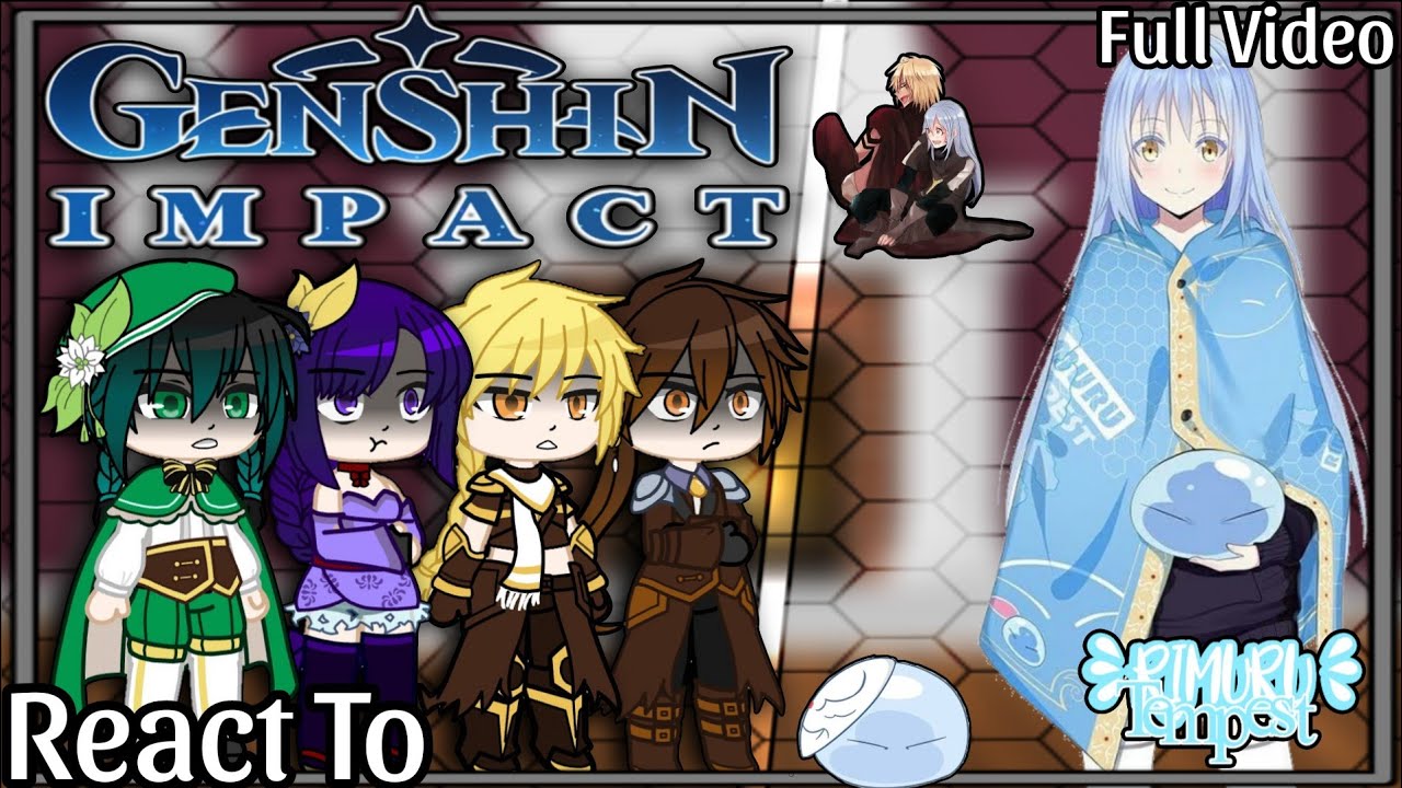 彡 Genshin Impact React to Rimuru Tempest as a Descender 彡 | ★ Full Video ★ | My AU