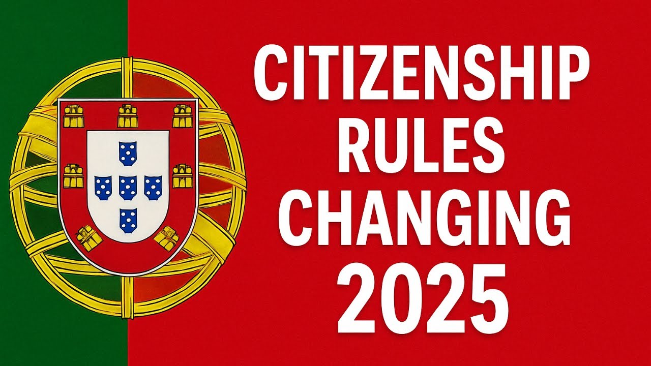 🇵🇹 Portugal Citizenship Rules CHANGING in 2025? What Expats Must Know!