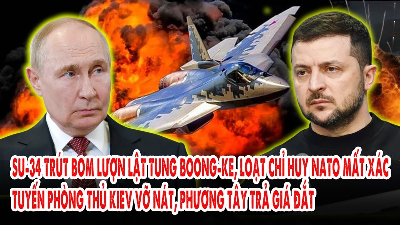 Su-34 trút bom lượn lật tung boong-ke, loạt chỉ huy NATO mất xác: Tuyến phòng thủ Kiev vỡ nát