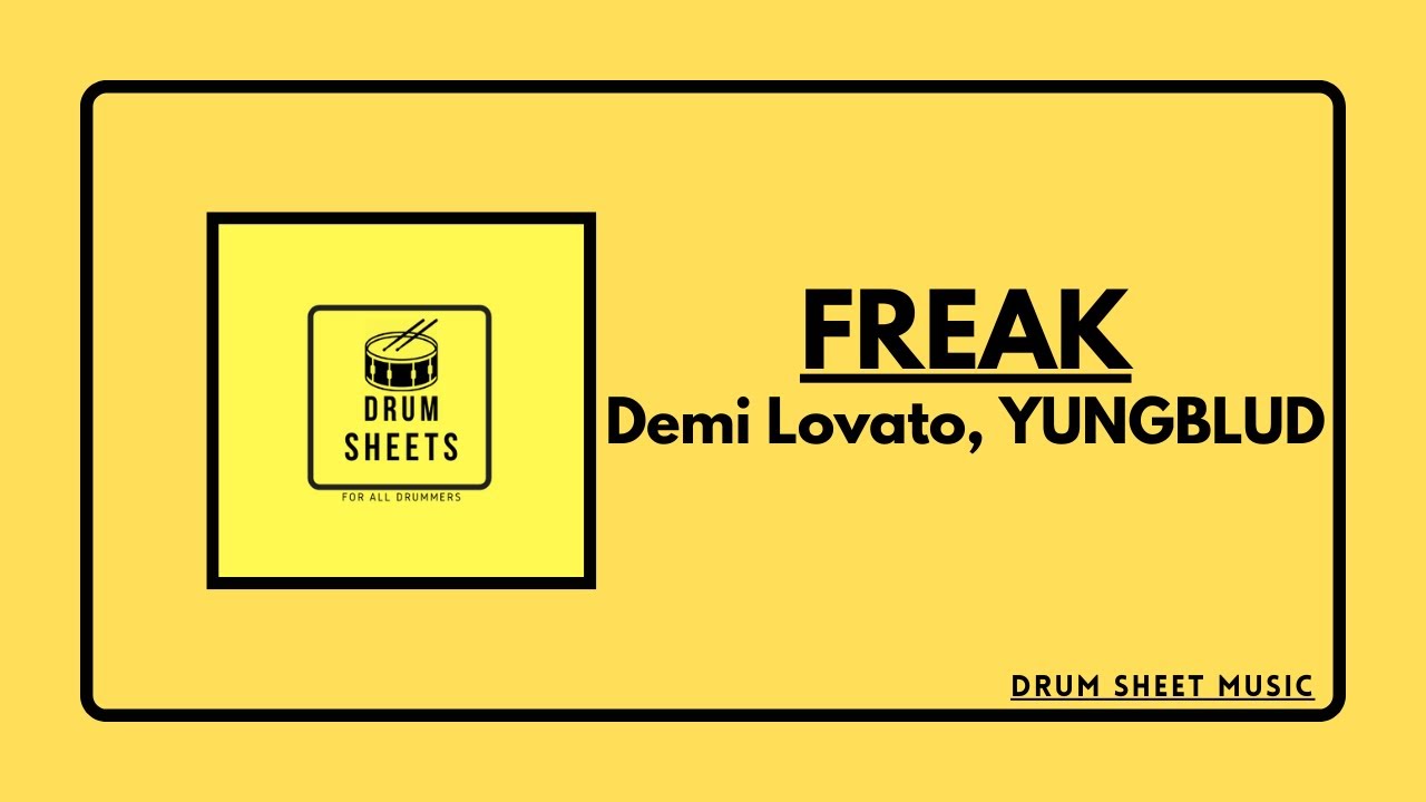 FREAK - Demi Lovato, YUNGBLUD - Drum Sheet Music