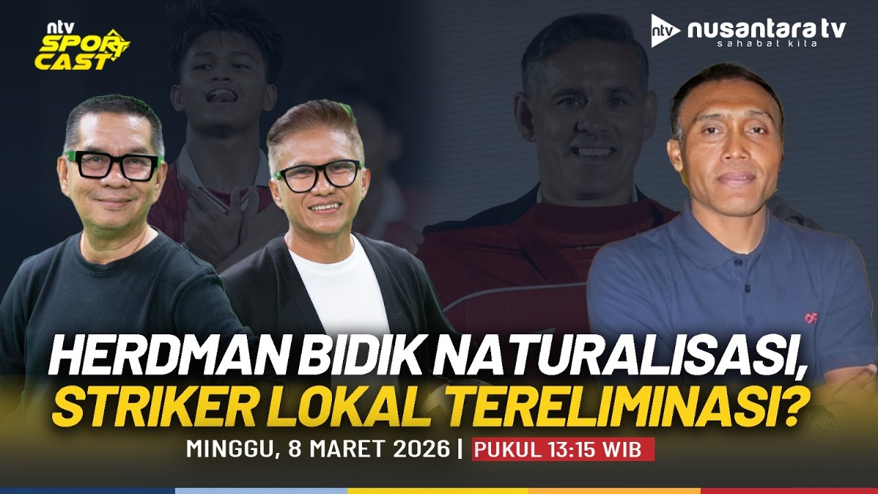 [RERUN] Herdman Bidik Naturalisasi, Striker Lokal Tereliminasi? | SPORTCAST