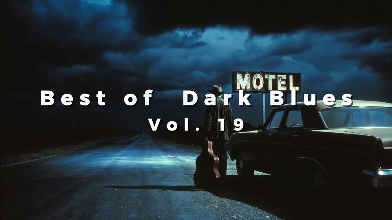 Best of Dark Blues - Vol. 19 - Late Night Blues Sessions