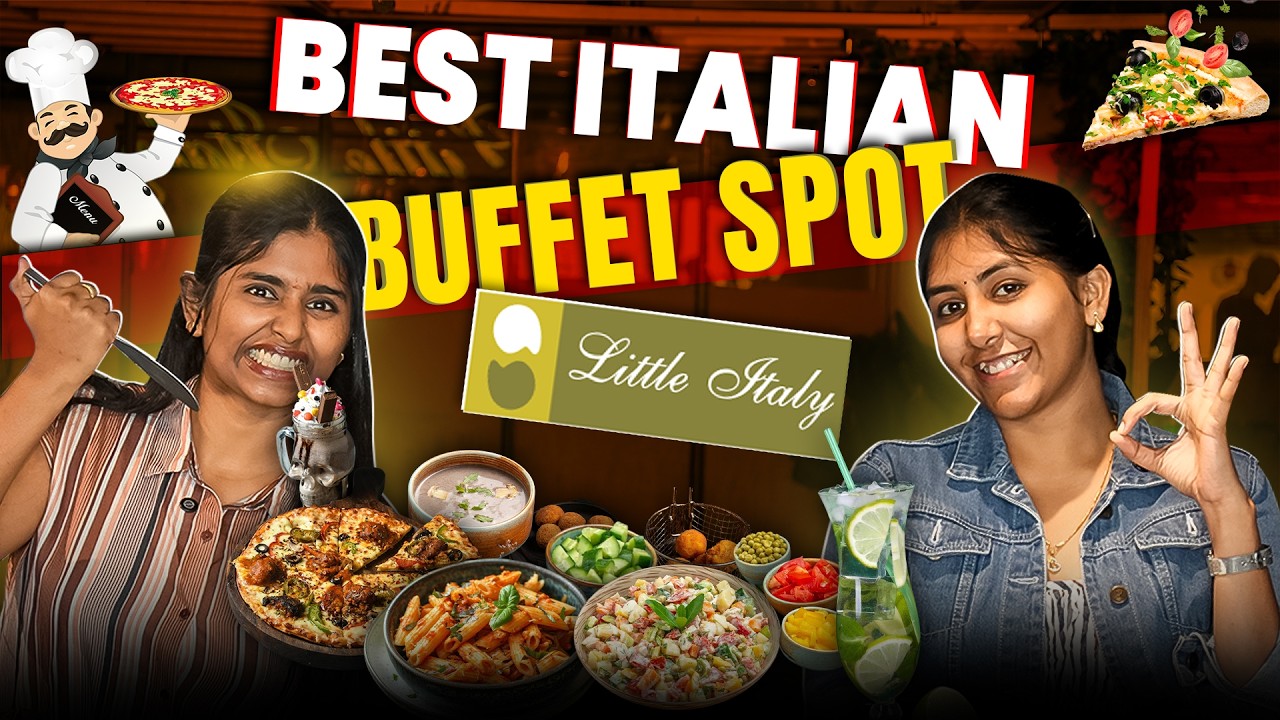 Best Buffets in Hyderabad | Italian Cuisine | Little Italy | Classic TV