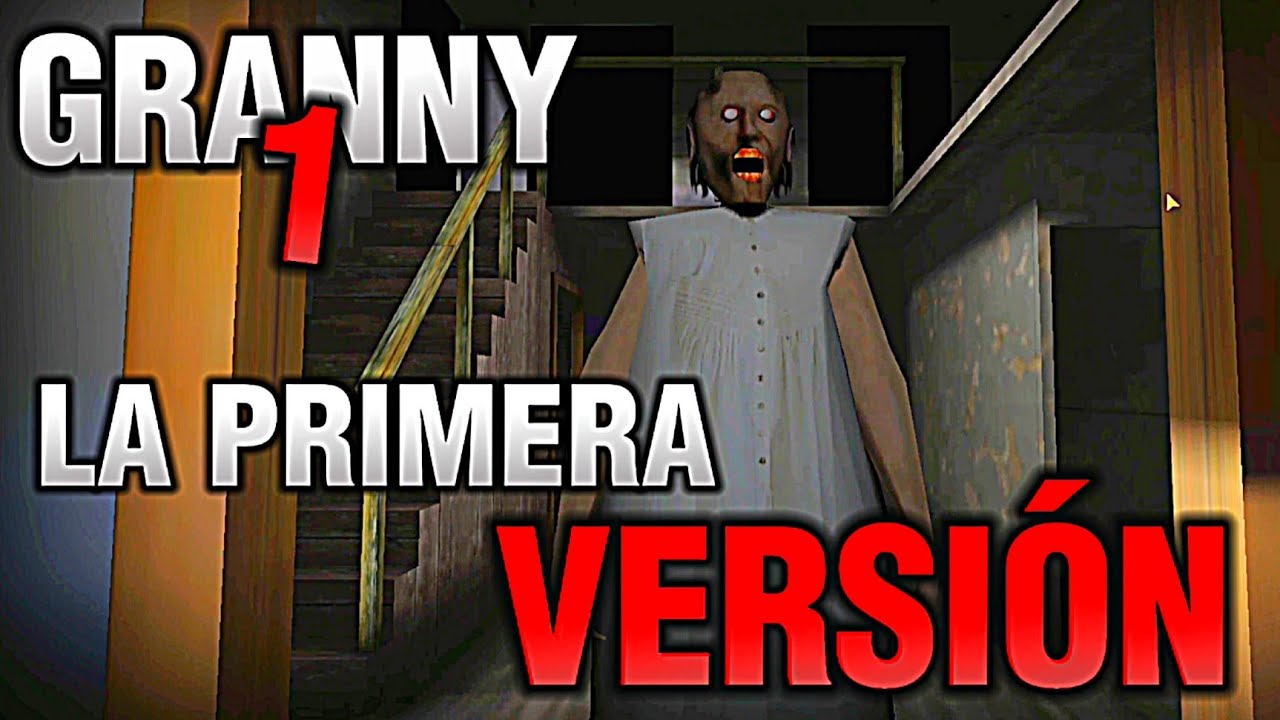 GRANNY 1 LA PRIMERA VERSIÓN DE GRANNY | SU VOZ ES DIFERENTE 😳