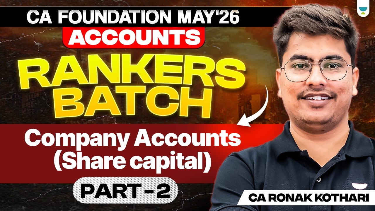 Company Accounts (Share capital)  Part 2 | CA Foundation May 2026 |Accountsl CA Ronak Kothari l ICAI