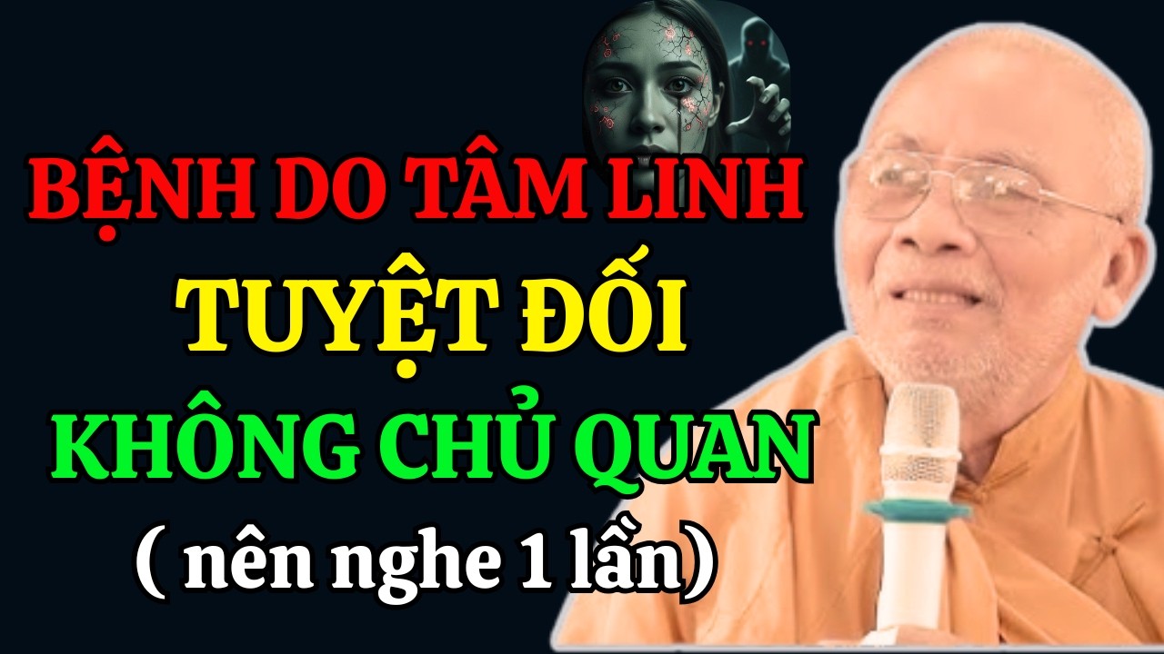 BỆNH DO TÂM LINH: 3 Dấu Hiệu Nhận Biết, Tuyệt Đối Chớ Xem Thường | Thiền Sư An Lạc Hạnh