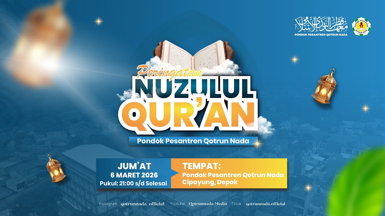 PERINGATAN MALAM NUZULUL QUR'AN || PONDOK PESANTREN QOTRUN NADA || PENGURUS MASA KHIDMAT 2026