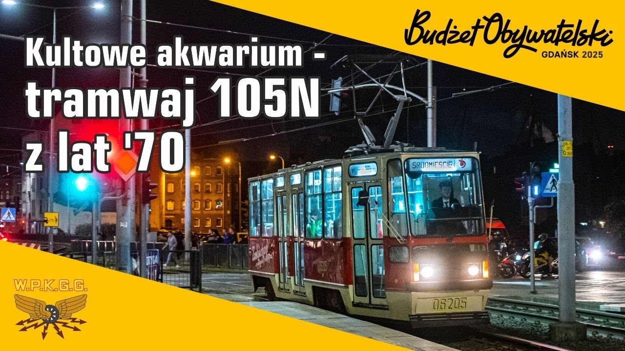 Kultowe akwarium - tramwaj 105N z lat '70 - Budżet Obywatelski Gdańsk 2025