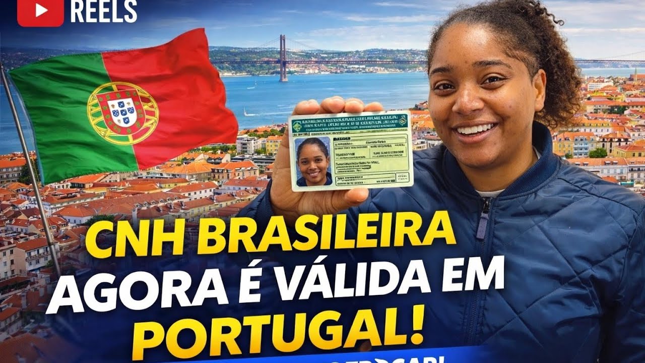 📢 NOVO DECRETO: CNH DO BRASIL É OFICIALMENTE RECONHECIDA EM PORTUGAL