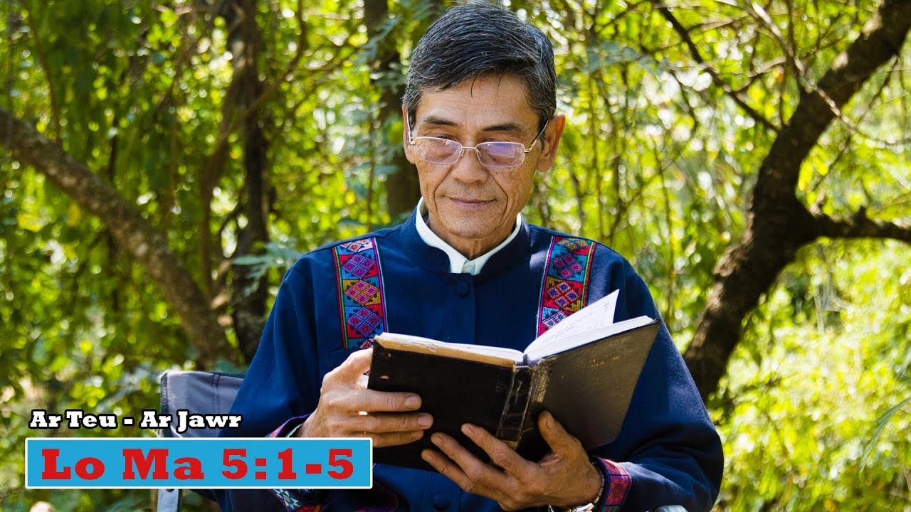 Ar Teu - A Jawr - โรม 5:1-5 ( LM 5 :1-5 ) Or Jeur Coer-e Jeq-aq, Heeqdee Dee-e Geeqlanq Yawdzanr Mae
