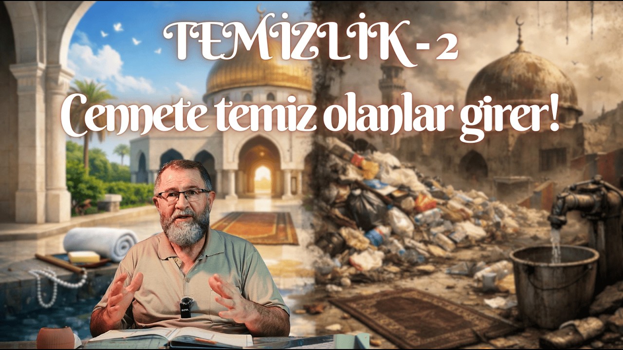 Temizlik - 2 / Cannete temiz olanlar girer! #yunussadikoçak #temizlik #cennet