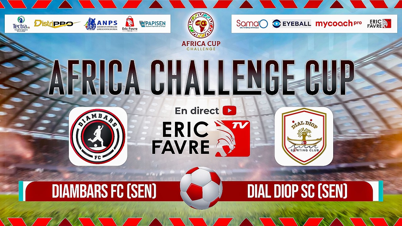 🛑Direct - AFRICA CHALLENGE CUP: DIAMBARS FC (SEN) VS DIAL DIOP SC (SEN)) - Journée 4