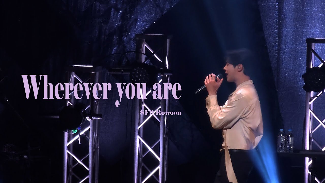 230617 SF9 로운 (Rowoon) - Wherever you are in MINI-LIVE FANMEETING TOUR IN JAPAN 2023-MAN & BOY
