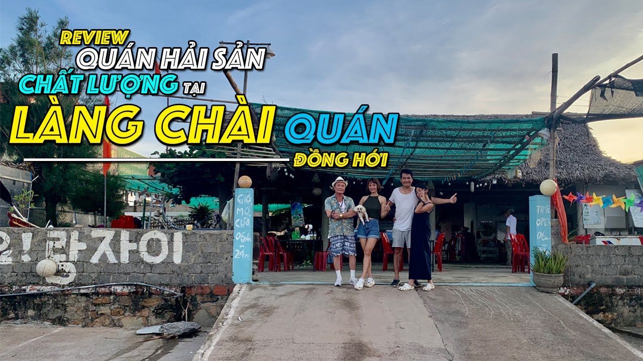 Review Quán Làng Chài Nhân Trạch Quán Hải Sản Tươi Sống Giá Rẻ ở Đồng Hới Quảng Bình