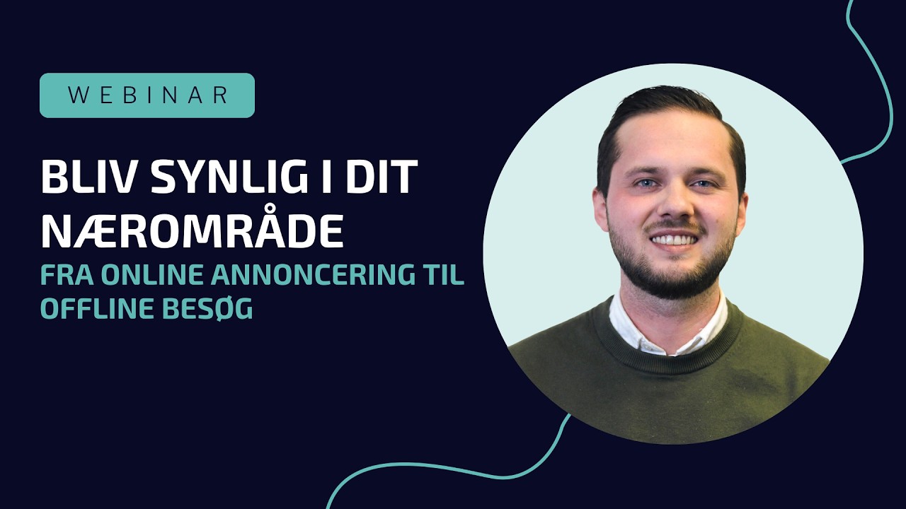 Bliv synlig i dit nærområde – fra online annoncering til offline besøg