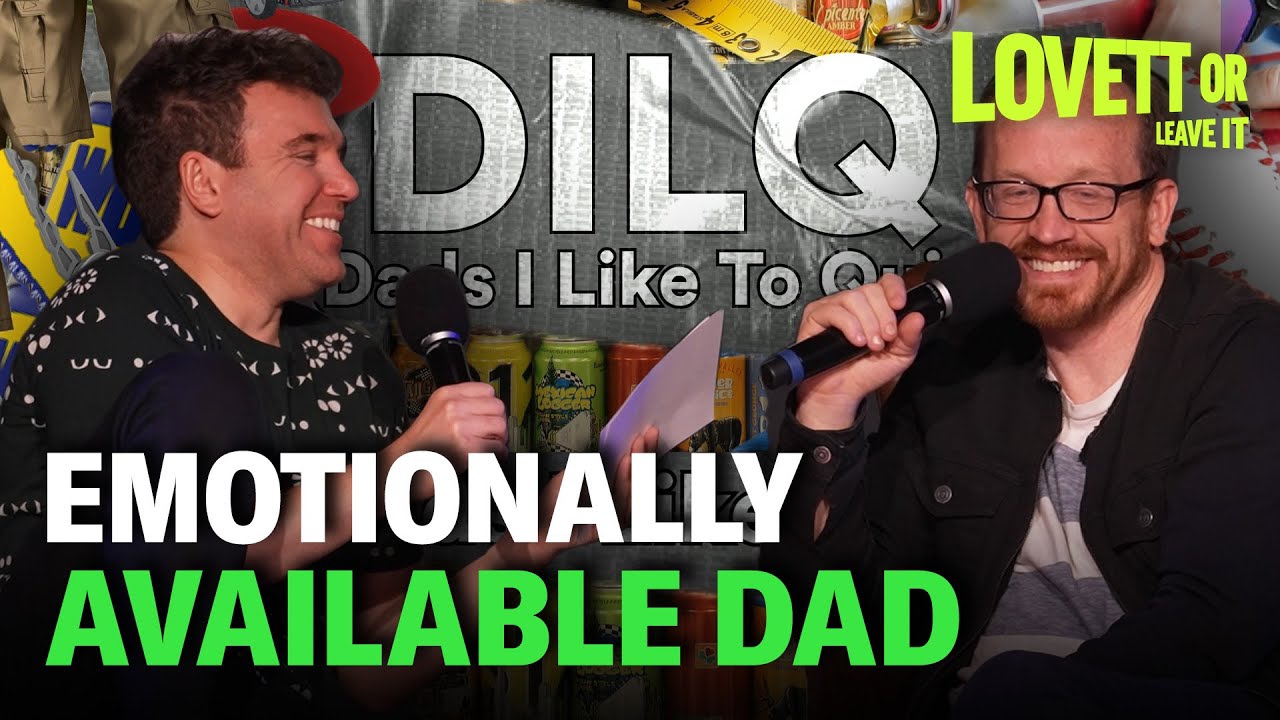 DILQ (Dad I’d Like to Quiz) with Chris Gethard | Lovett or Leave It