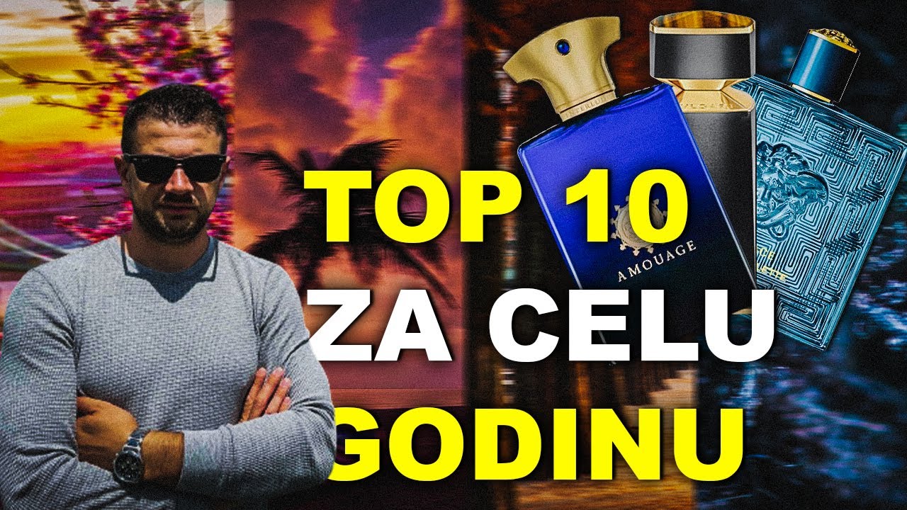 TOP 10 Parfema Koje Moraš Imati Tokom Cele Godine 🔥🔥🔥