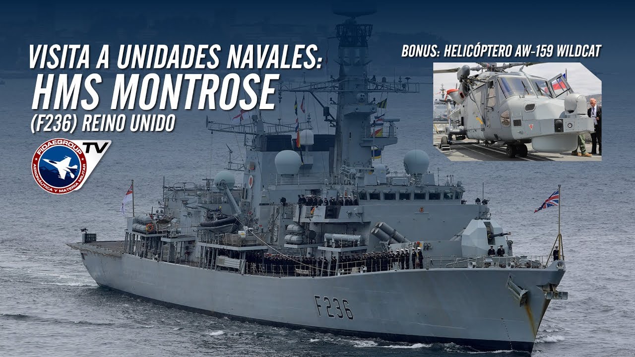 EXPONAVAL 2018: Conociendo la Fragata Tipo 23 (Clase Duke) HMS Montrose (F236) del Reino Unido