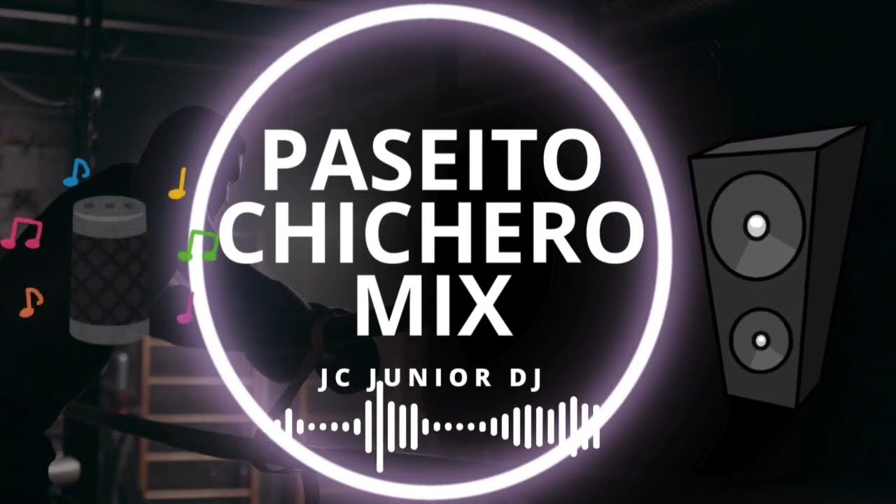 PASEÍTO CHICHERO PARA LA FIESTA 🔥🎶 | Mix BAILABLE Que Prende el Ambiente | JC Junior
